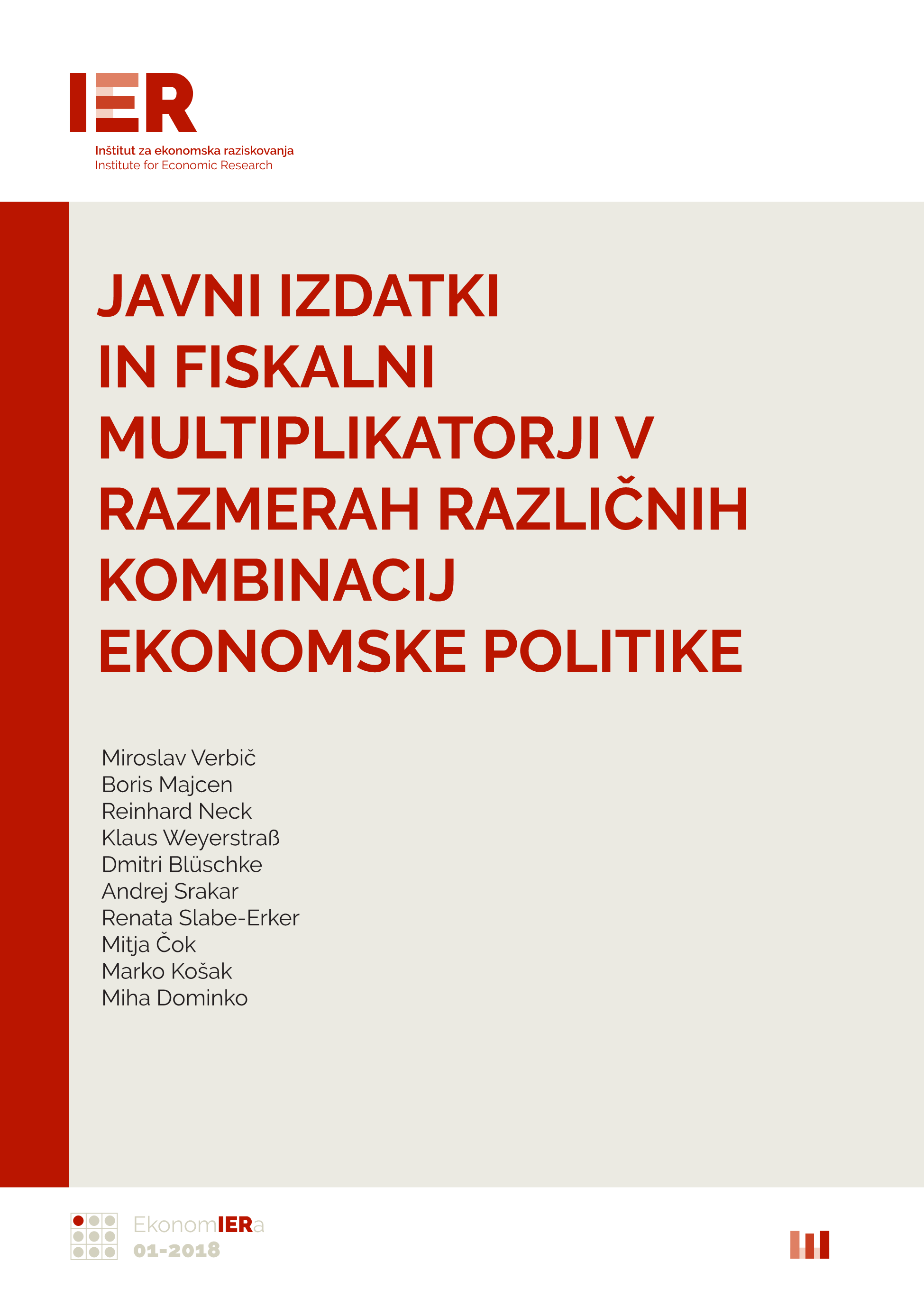 Javni izdatki in fiskalni multiplikatorji v razmerah različnih kombinacij ekonomske politike: kvartalni makroekonometrični pristop